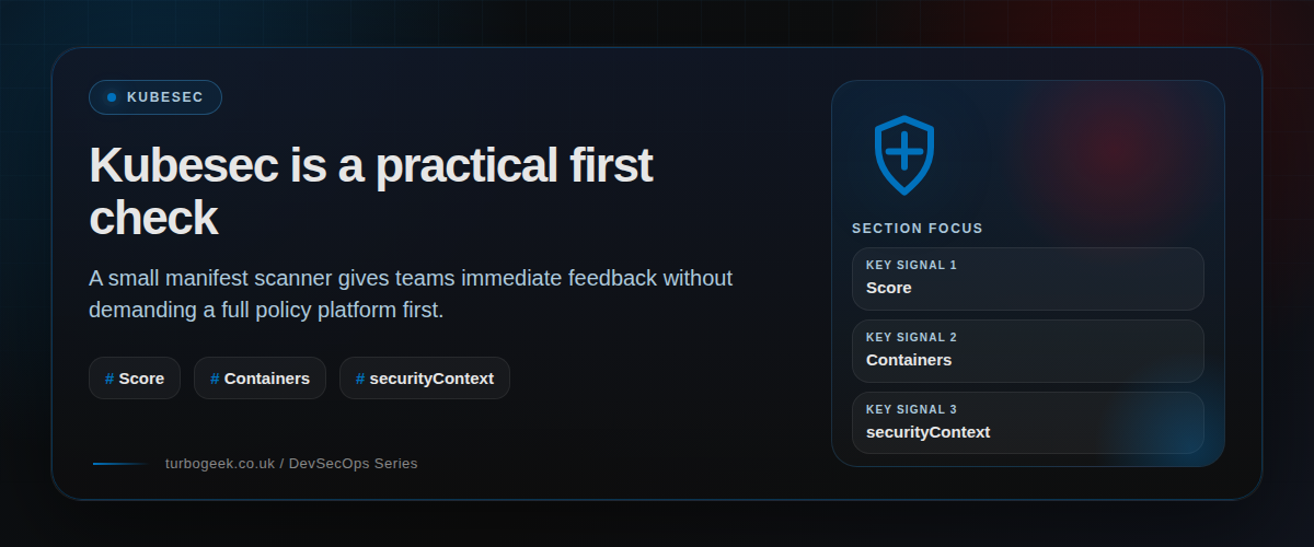Kubesec is a practical first check section illustration