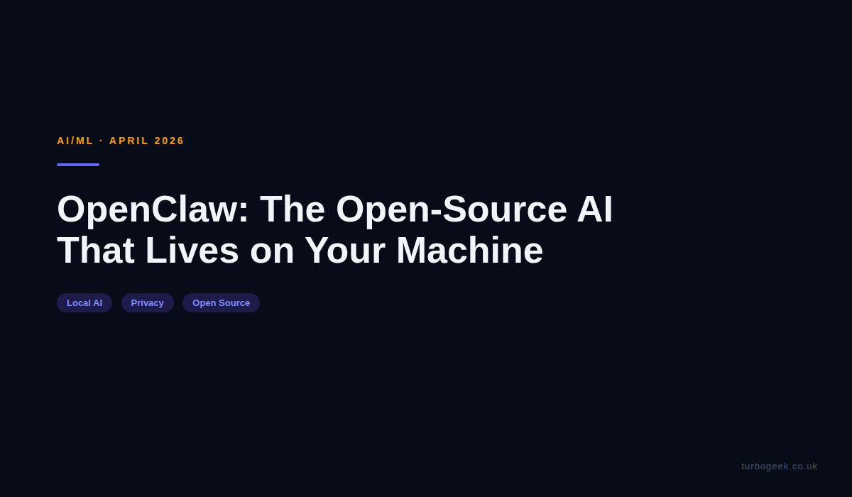 OpenClaw: The Open-Source AI Assistant That Lives on Your Machine
