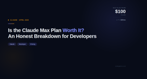 Is the Claude Max Plan Worth It? An Honest Breakdown for...