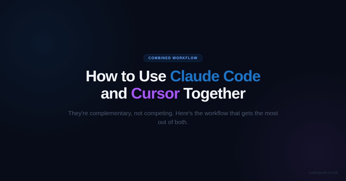 How to Use Claude Code and Cursor Together
