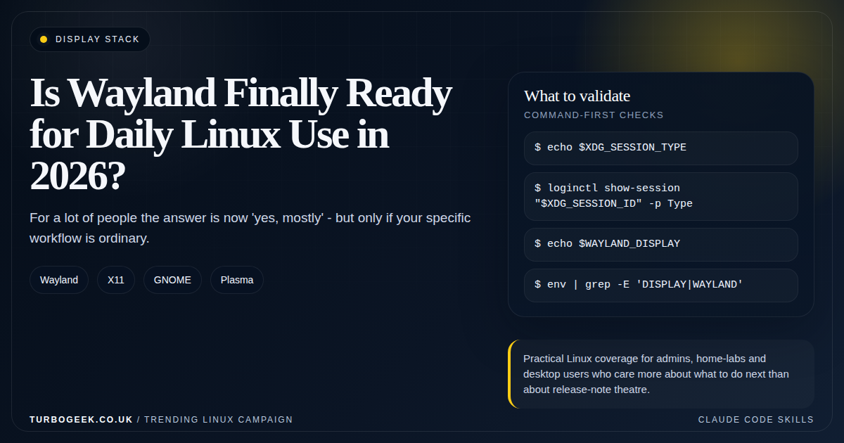 Is Wayland Finally Ready for Daily Linux Use in 2026?