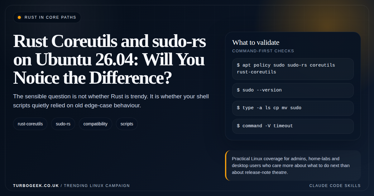 Featured image for Rust Coreutils and sudo-rs on Ubuntu 26.04: Will You Notice the Difference?